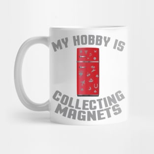 Collecting Magnets Refrigerator Fridge Magnets Mug